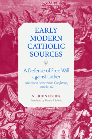 A Defense of Free Will Against Luther
