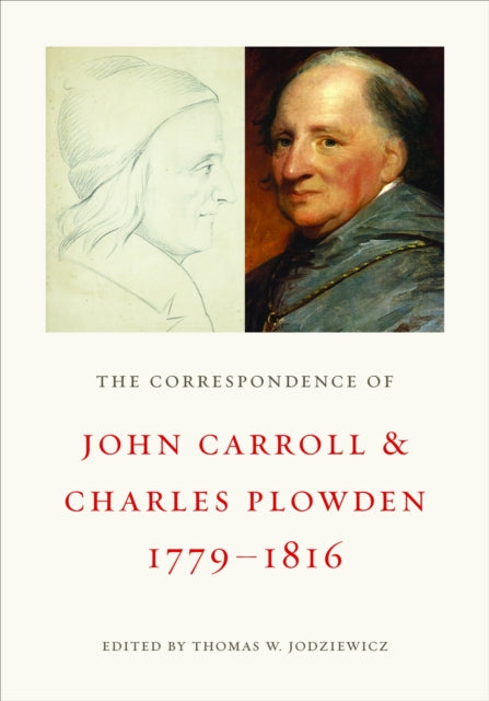 Book cover of: Correspondence of John Carroll and Charles Plowden, 1779–1816