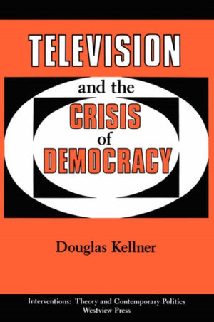 Television And The Crisis Of Democracy