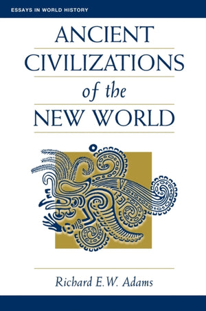 Ancient Civilizations Of The New World