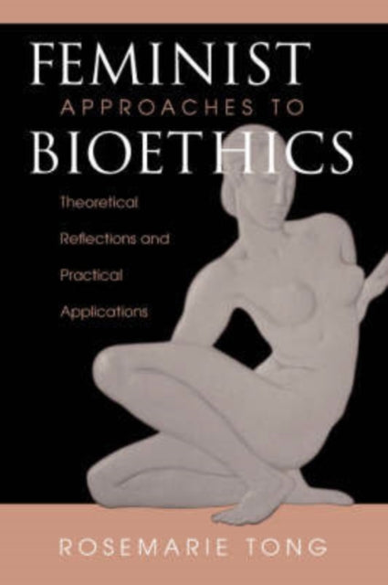 Book cover of: Feminist Approaches To Bioethics