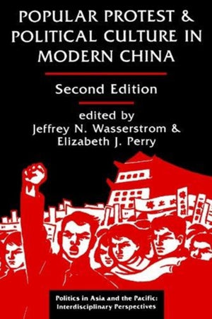 Popular Protest And Political Culture In Modern China
