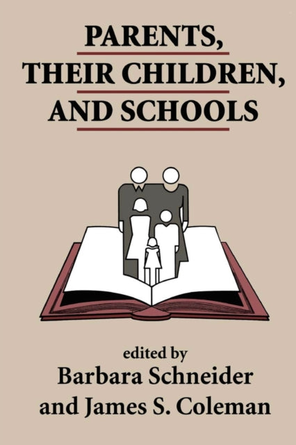 Book cover of: Parents, Their Children, And Schools. By: Barbara Schneider