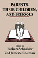Book cover of: Parents, Their Children, And Schools. By: Barbara Schneider