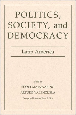 Politics, Society, And Democracy Latin America