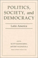 Book cover of: Politics, Society, And Democracy Latin America