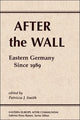 Book cover of: After The Wall. By: Patricia J. Smith