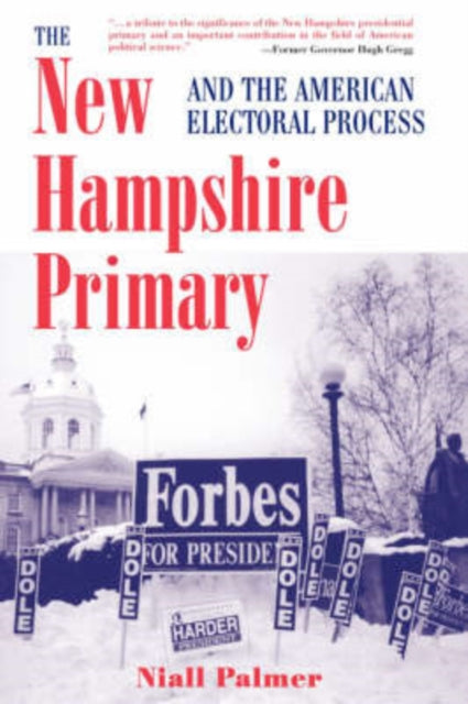 Book cover of: New Hampshire Primary And The American Electoral Process. By: Naill Palmer