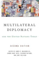 Book cover of: Multilateral Diplomacy and the United Nations Today