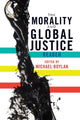 Book cover of: Morality and Global Justice Reader. By: Michael Boylan