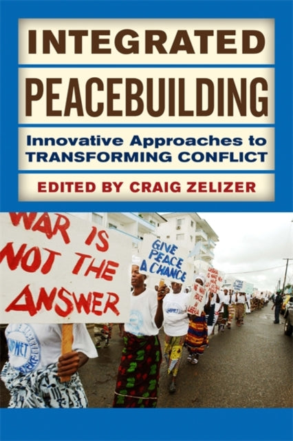 Book cover of: Integrated Peacebuilding
