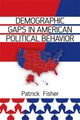 Book cover of: Demographic Gaps in American Political Behavior