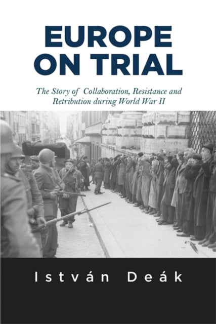 Book cover of: Europe on Trial. By: István Deák