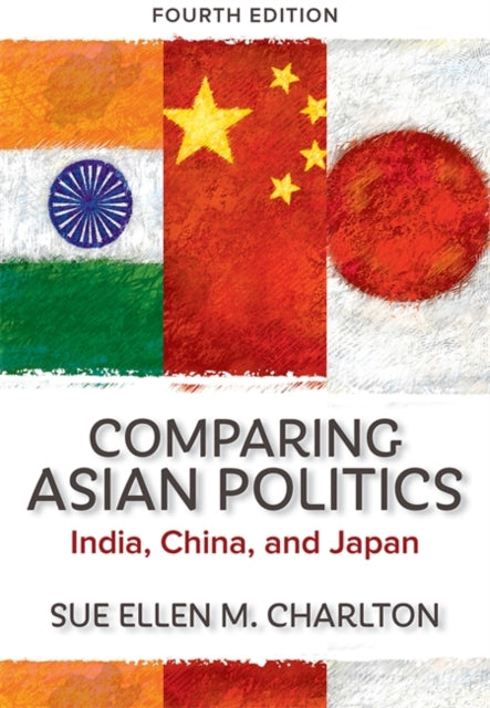 Book cover of: Comparing Asian Politics. By: Sue Ellen M. Charlton
