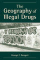 Book cover of: Geography Of Illegal Drugs. By: George Rengert