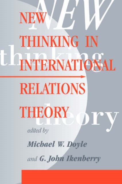 Book cover of: New Thinking In International Relations Theory