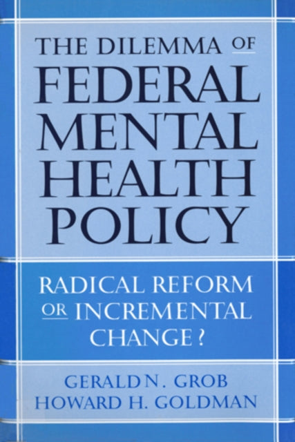 Book cover of: Dilemma of Federal Mental Health Policy. By: Gerald N. Grob