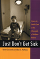 Book cover of: Just Don't Get Sick. By: Karen Seccombe