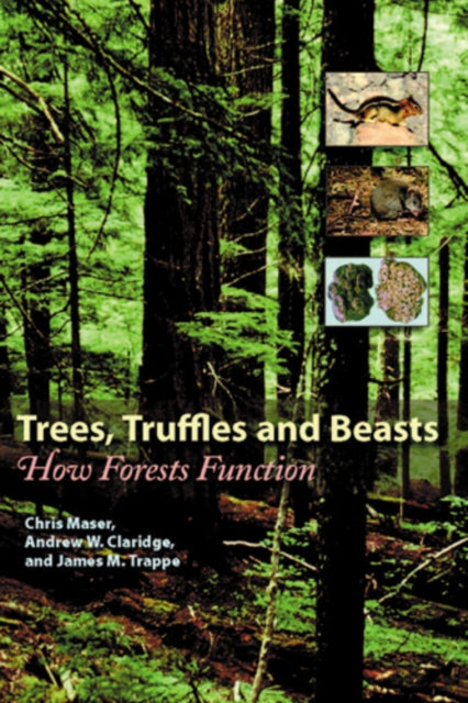Book cover of: Trees, Truffles, and Beasts. By: Chris Maser