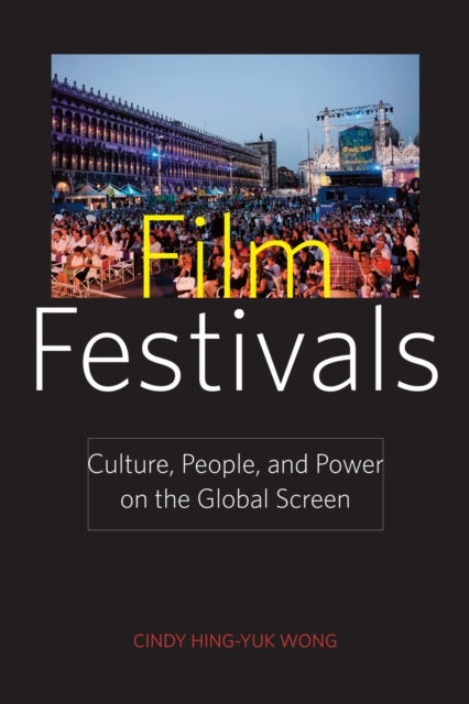 Book cover of: Film Festivals. By: Cindy H. Wong