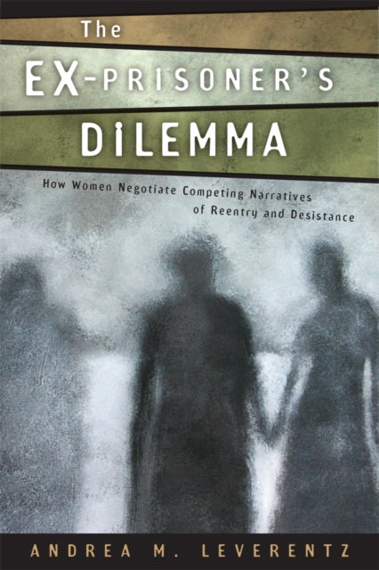 Book cover of: Ex-Prisoner's Dilemma. By: Andrea M. Leverentz