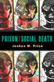Book cover of: Prison and Social Death. By: Joshua M. Price