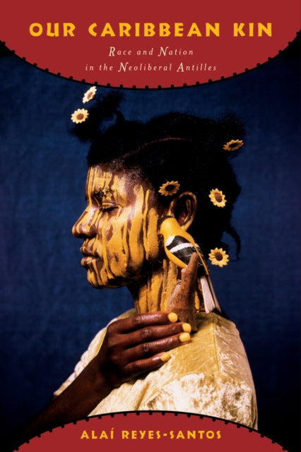 Book cover of: Our Caribbean Kin. By: Alaí Reyes-Santos