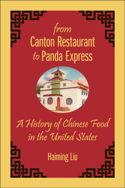 Book cover of: From Canton Restaurant to Panda Express. By: Haiming Liu