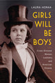 Book cover of: Girls Will Be Boys. By: Laura Horak