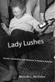 Book cover of: Lady Lushes. By: Michelle L. McClellan