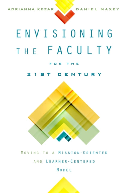 Book cover of: Envisioning the Faculty for the Twenty-First Century