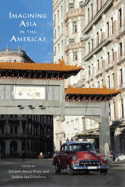 Book cover of: Imagining Asia in the Americas