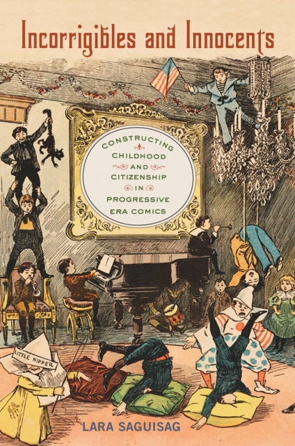 Book cover of: Incorrigibles and Innocents. By: Lara Saguisag