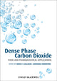 Book cover of: Dense Phase Carbon Dioxide. By: Murat O. Balaban