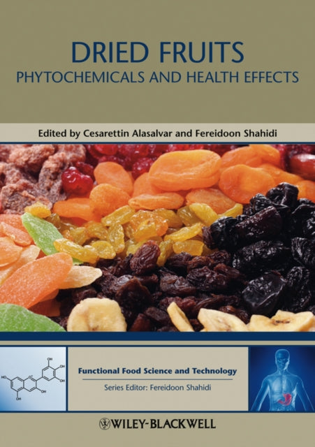Book cover of: Dried Fruits. By: Cesarettin Alasalvar