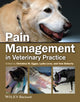 Book cover of: Pain Management in Veterinary Practice. By: Christine M. Egger