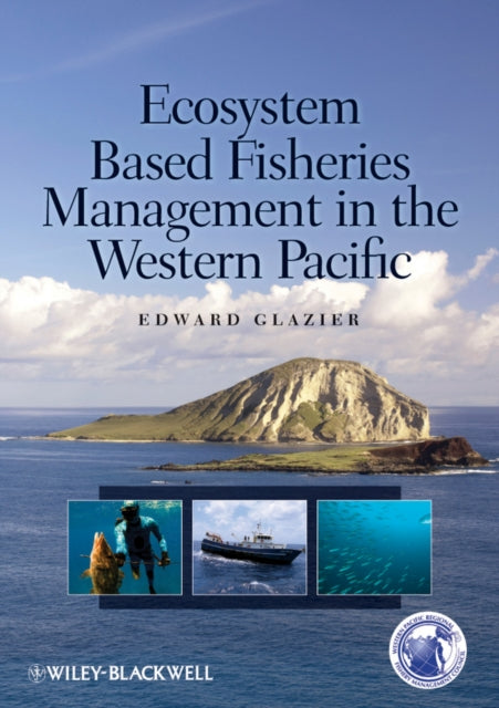 Book cover of: Ecosystem Based Fisheries Management in the Western Pacific. By: Edward W. Glazier
