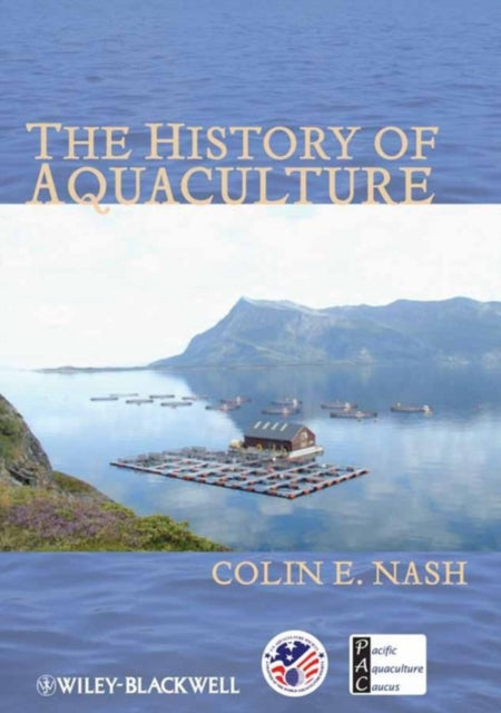 Book cover of: History of Aquaculture. By: Colin E. Nash