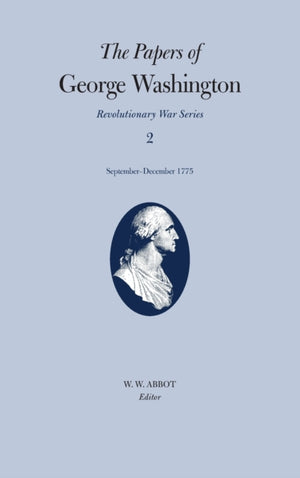 Papers of George Washington V.2; Revolutionary War Series;Sept.-Dec.1775