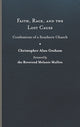 Book cover of: Faith, Race, and the Lost Cause. By: Christopher Alan Graham