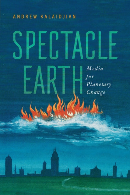 Book cover of: Spectacle Earth. By: Andrew Kalaidjian
