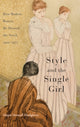 Book cover of: Style and the Single Girl. By: Hope Howell Hodgkins