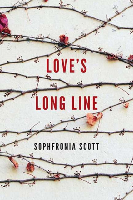 Book cover of: Love's Long Line. By: Sophfronia Scott