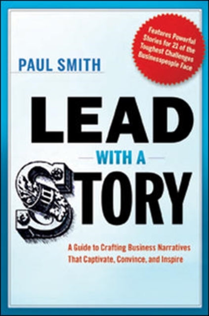 Book cover of: Lead with a Story. By: Paul Smith