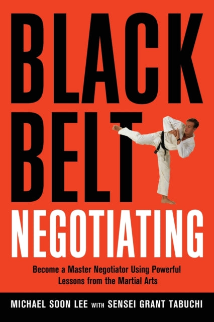 Book cover of: Black Belt Negotiating. By: Michael Soon Lee, michael Soon Lee