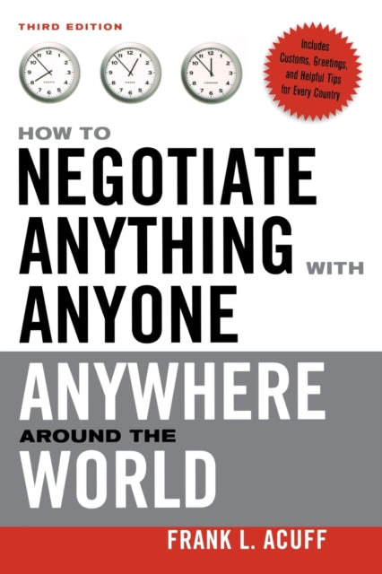Book cover of: How to Negotiate Anything with Anyone Anywhere Around the World. By: Frank L. Acuff