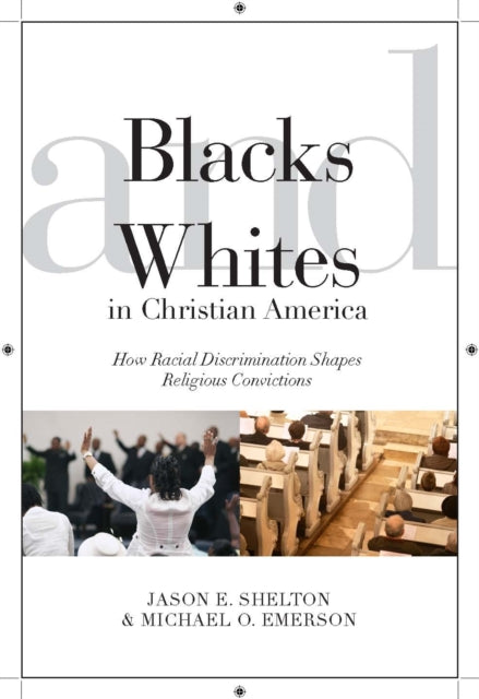 Book cover of: Blacks and Whites in Christian America. By: Jason E. Shelton
