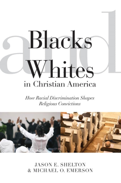 Book cover of: Blacks and Whites in Christian America. By: Jason E. Shelton