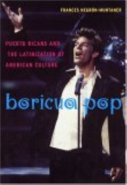 Book cover of: Boricua Pop. By: Frances Negrón-Muntaner