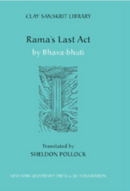 Book cover of: Rama's Last Act. By: Bhavabhūti, Bhavabhåuti, Sheldon Pollock